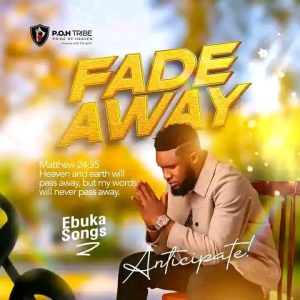 Ebuka Songs - Fade Away Mp3 Download