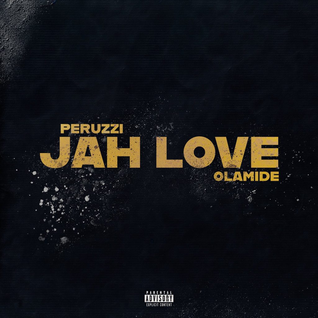 Jah Love Lyrics By Peruzzi Ft Olamide