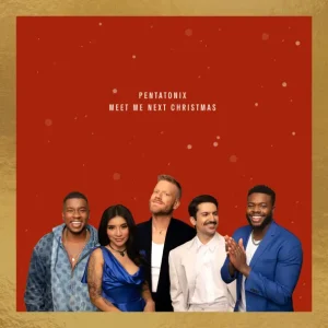 Pentatonix - Meet Me Next Christmas Mp3 | Audio Download