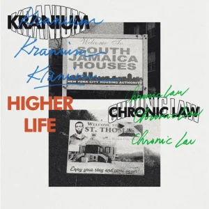 Kranium - Higher Life Ft Chronic Law Mp3 | Audio Download Lyrics