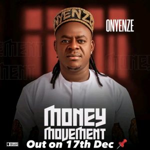 Onyenze - Money Movement Mp3 Download
