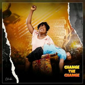 Odinaka - Change The Change Mp3 Download