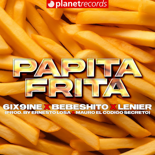 6ix9ine, Bebeshito & Lenier – Papita Frita