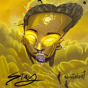 Stay Lyrics By Masterkraft