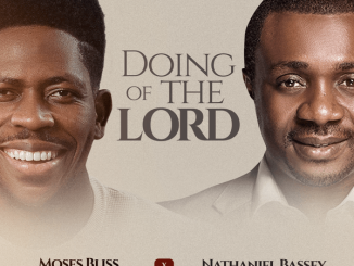 Moses Bliss – Doing Of The Lord Ft Nathaniel Bassey