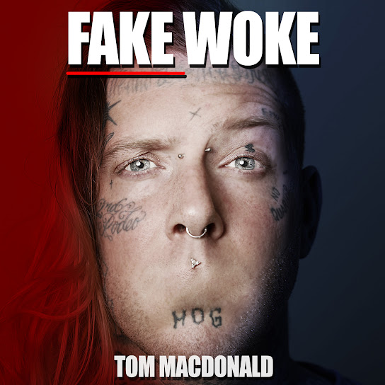 Tom MacDonald – Fake Woke