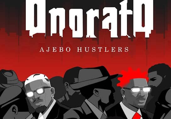 Ajebo Hustlers – Onorato EP Ajebo Hustlers – Onorato EP