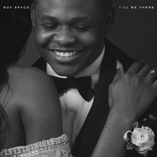 Boy Spyce – I'll Be There