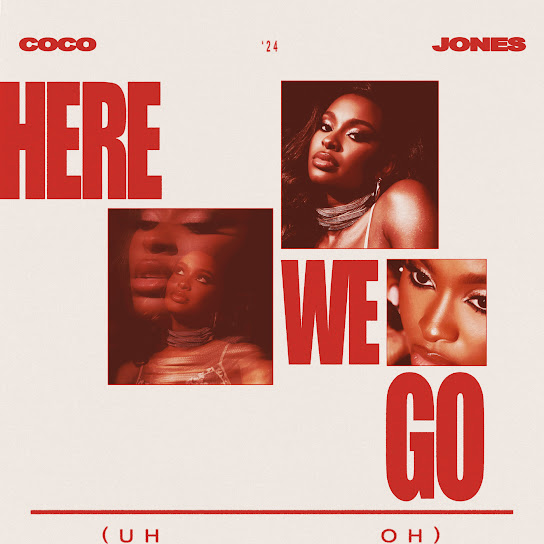 Coco Jones – Here We Go (Uh Oh)