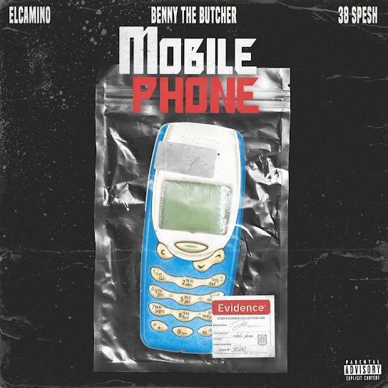 Elcamino – Mobile Phone ft. Benny the Butcher & 38 Spesh
