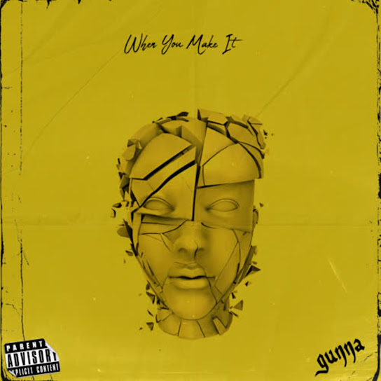 Gunna – When You Make It