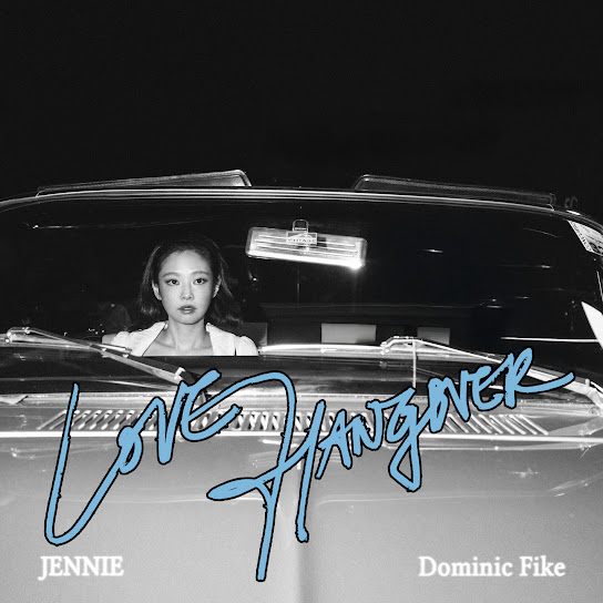 JENNIE – Love Hangover ft. Dominic Fike