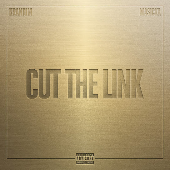 Kranium – Cut The Link ft. Masicka