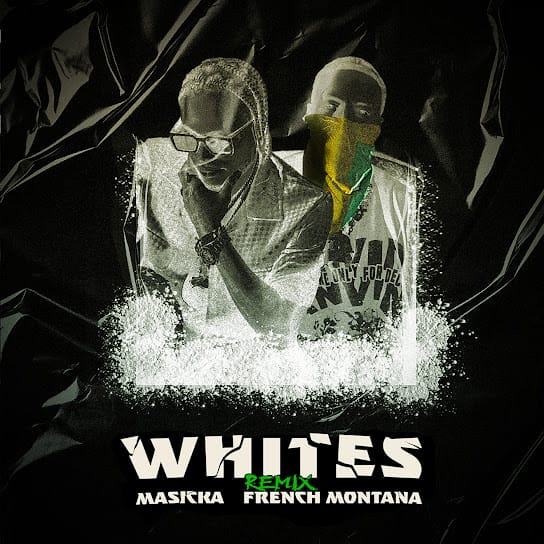 Masicka – Whites (Remix) ft. French Montana