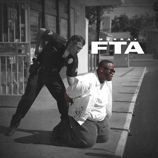 Morray – F.T.A. (Failure to Appear)