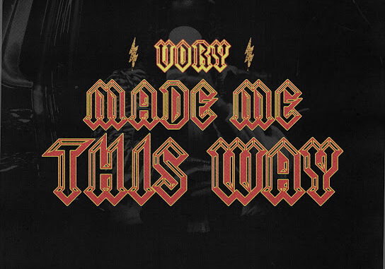 Vory – Made Me This Way Vory – Made Me This Way