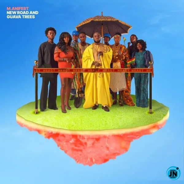 ALBUM: M.anifest – NEW ROAD AND GUAVA TREES Mp3 Download
