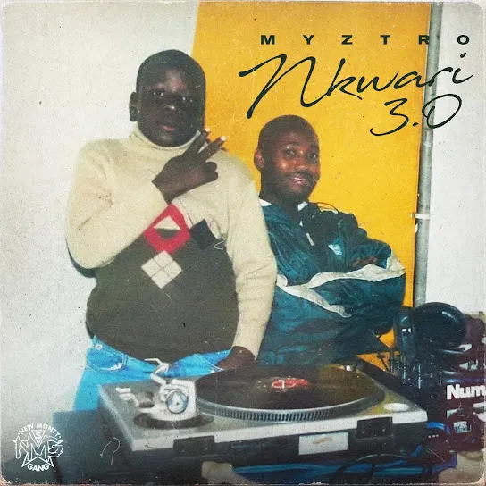 ALBUM: Myztro – Nkwari 3.0 Album Mp3 Download
