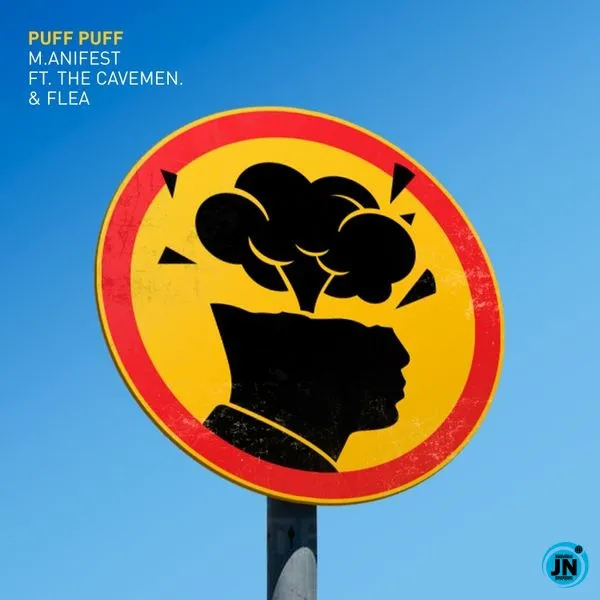 M.anifest – PUFF PUFF Ft. Flea & The Cavemen. Mp3 Download