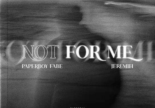Paperboy Fabe & Jeremih Not For Me Mp3 Download Paperboy Fabe & Jeremih Not For Me Mp3 Download