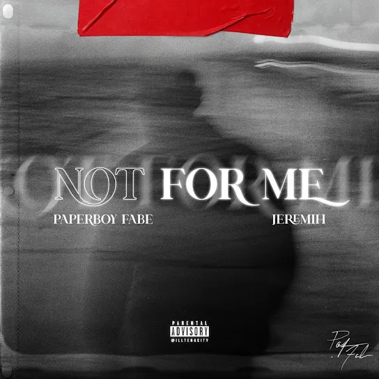 Paperboy Fabe & Jeremih – Not For Me Mp3 Download